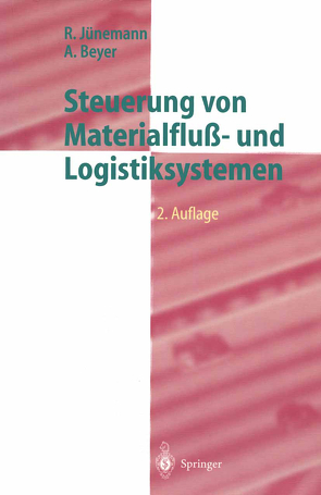 Steuerung von Materialfluß- und Logistiksystemen von Beyer,  Andreas, Jünemann,  Reinhardt