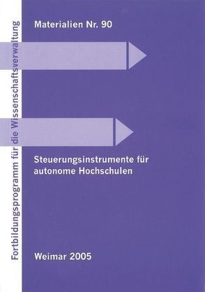 Steuerungsinstrumente für autonome Hochschulen von Sandberg,  Berit, Weber,  Helmut, Ziegele,  Frank