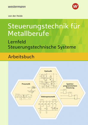 Steuerungstechnik für Metallberufe von von der Heide,  Volker