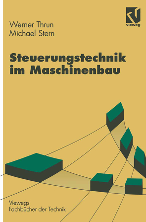 Steuerungstechnik im Maschinenbau von Stern,  Michael, Thrun,  Werner