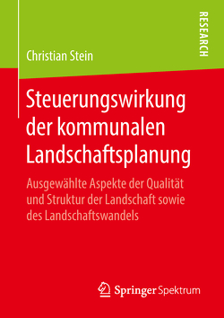 Steuerungswirkung der kommunalen Landschaftsplanung von Stein,  Christian