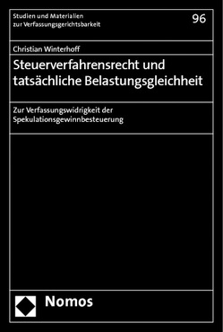 Steuerverfahrensrecht und tatsächliche Belastungsgleichheit von Winterhoff,  Christian