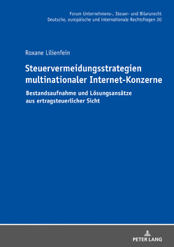 Steuervermeidungsstrategien multinationaler Internet-Konzerne von Lilienfein,  Roxane