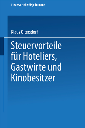 Steuervorteile für Hoteliers, Gastwirte und Kinobesitzer von Oltersdorf,  Klaus