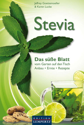 Stevia – Das süße Blatt von Goettemoeller,  Jeffrey, Lucke,  Karen