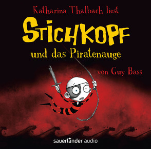 Stichkopf und das Piratenauge von Albrecht,  Henrik, Bass,  Guy, Kauffels,  Dirk, Naoura,  Salah, Thalbach,  Katharina, Williamson,  Pete