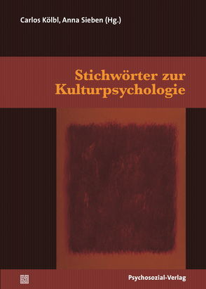 Stichwörter zur Kulturpsychologie von Allesch,  Christian, Allolio-Näcke,  Lars, Arnold,  Maik, Balandis,  Oswald, Bamberg,  Michael, Benetka,  Gerhard, Benjamin,  Jessica, Billmann-Mahecha,  Elfriede, Böhme,  Hartmut, Bohnsack,  Ralf, Brockmeier,  Jens, Buchholz,  Michael B., Cappai,  Gabriele, Chakkarath,  Pradeep, Demuth,  Carolin, El-Mafaalani,  Aladin, Friese,  Heidrun, Gehring,  Petra, Gergen,  Kenneth, Gergen,  Mary, Gerisch,  Benigna, Greve,  Werner, Groeben,  Norbert, Grothe,  Jana, Gudehus,  Christian, Habermas,  Tilmann, Herzog,  Walter, Jaeger,  Friedrich, Kaiser,  Heinz Jürgen, Kempf,  Wilhelm, King,  Vera, Kochinka,  Alexander, Köhnen,  Ralph, Kokemohr,  Rainer, Kölbl,  Carlos, König,  Hans-Dieter, Lacher,  Michael, Maercker,  Andreas, Martini,  Mareike, Mecheril,  Paul, Métraux,  Alexandre, Mey,  Günter, Meyer Drawe,  Käte, Niebel,  Viktoria, Nothnagel,  Steffi, Plontke,  Sandra, Popp-Baier,  Ulrike, Rebane,  Gala, Renn,  Joachim, Ricken,  Norbert, Rieger,  Stefan, Rosa,  Hartmut, Röttgers,  Kurt, Ruck,  Nora, Ruppel,  Paul Sebastian, Rüsen,  Jörn, Salzmann,  Sebastian, Schneider,  Hans J., Shimada,  Shingo, Sichler,  Ralph, Sieben,  Anna, Slunecko,  Thomas, Sørensen,  Estrid, Streeck,  Ulrich, Teupen,  Sonja, Thomas,  Alexander, Utler,  Astrid, Valsiner,  Jaan, Watzlawik,  Meike, Weidemann,  Arne, Weidemann,  Doris, Werbik,  Hans, Wieser,  Martin