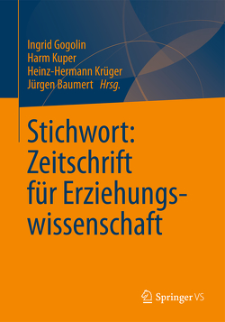 Stichwort: Zeitschrift für Erziehungswissenschaft von Baumert,  Jürgen, Gogolin,  Ingrid, Krüger,  Heinz Hermann, Kuper,  Harm