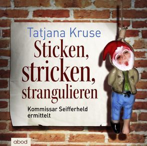 Sticken, stricken, strangulieren von Kern,  Jo, Kruse,  Tatjana