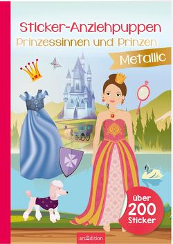 Sticker-Anziehpuppen Metallic – Prinzessinnen und Prinzen von Schindler,  Eva