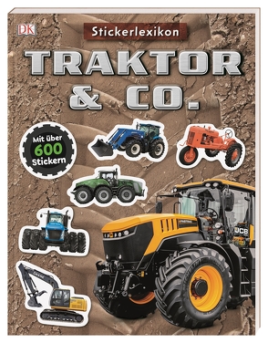 Sticker-Lexikon. Traktor & Co. von Schmidt,  Michael