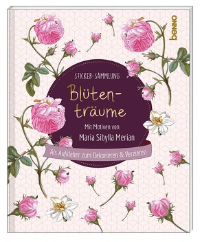 Sticker-Sammlung »Blütenträume« von Merian,  Maria Sibylla