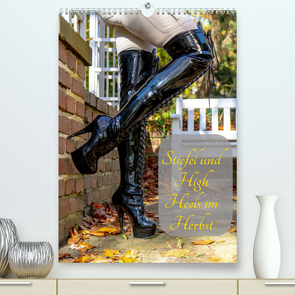 Stiefel und High Heels im Herbst (Premium, hochwertiger DIN A2 Wandkalender 2023, Kunstdruck in Hochglanz) von Photos Bremen,  Fetish