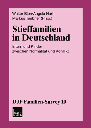 Stieffamilien in Deutschland von Bien,  Walter, Hartl,  Angela, Teubner,  Markus