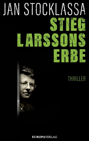 Stieg Larssons Erbe von Brauns,  Ulrike, Stocklassa,  Jan