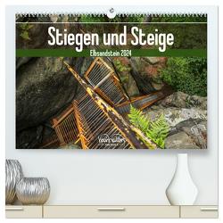 Stiegen und Steige – Elbsandstein (hochwertiger Premium Wandkalender 2024 DIN A2 quer), Kunstdruck in Hochglanz von Walther,  Kevin
