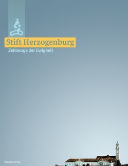 Stift Herzogenburg von Fürnsinn,  Maximilian, Lenz,  Mauritius, Penz,  Helga, Sedmak,  Clemens, Stockinger,  Petrus, Weigl,  Huberta