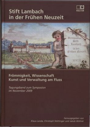 Stift Lambach in der Frühen Neuzeit von Landa,  Klaus, Stöttinger,  Christoph, Wührer,  Jakob