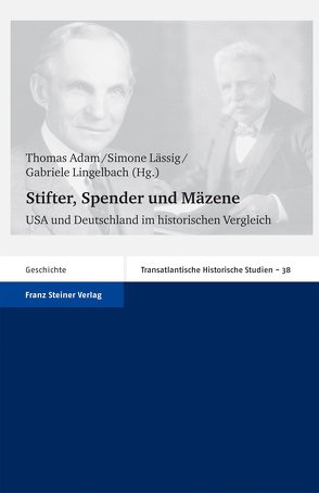 Stifter, Spender und Mäzene von Adam,  Thomas, Lässig,  Simone, Lingelbach,  Gabriele