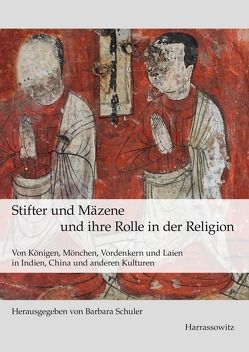 Stifter und Mäzene und ihre Rolle in der Religion von Schüler,  Barbara