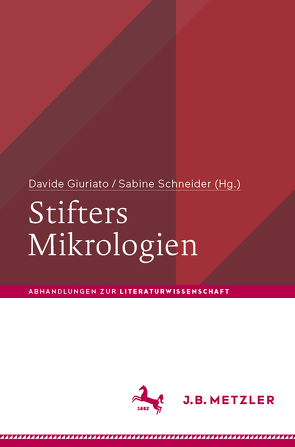 Stifters Mikrologien von Giuriato,  Davide, Schneider,  Sabine