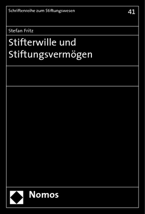 Stifterwille und Stiftungsvermögen von Fritz,  Stefan