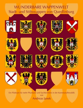 Stifts- und Stadtwappen von Quedlinburg von Janek,  Andreas