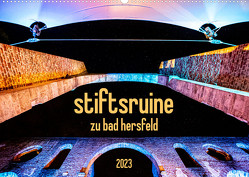 stiftsruine zu bad hersfeld (Wandkalender 2023 DIN A2 quer) von Sennewald,  Steffen
