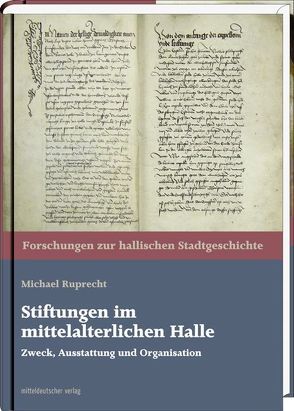 Stiftungen im mittelalterlichen Halle von Ruprecht,  Michael