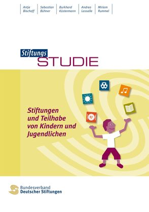 Stiftungen und Teilhabe von Kindern und Jugendlichen von Bischoff,  Antje, Bühner,  Sebastian, Küstermann,  Burkhard, Lassalle,  Andrea, Rummel,  Miriam