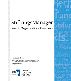 StiftungsManager – Abonnement von Fleisch,  Hans, Martin,  Jörg, Theuffel-Werhahn,  Berthold, Uffmann,  Katharina