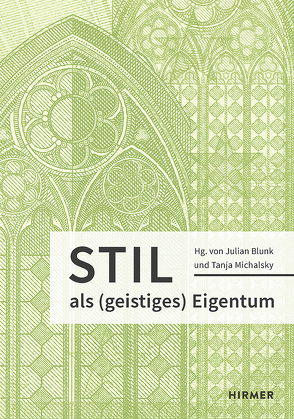 Stil als (geistiges) Eigentum von Blunk,  Julian, Michalsky,  Tanja