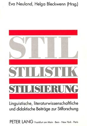 Stil – Stilistik – Stilisierung von Bleckwenn,  Helga, Neuland,  Eva
