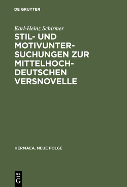 Stil- und Motivuntersuchungen zur mittelhochdeutschen Versnovelle von Schirmer,  Karl-Heinz