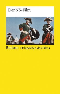 Stilepochen des Films: Der NS-Film von Beyer,  Friedemann, Grob,  Norbert