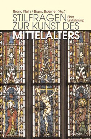 Stilfragen zur Kunst des Mittelalters von Boerner,  Bruno, Klein,  Bruno
