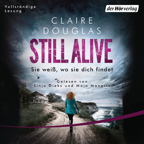 Still Alive – Sie weiß, wo sie dich findet von Dieks,  Sinja, Douglas,  Claire, Maneiro,  Maja, Marinovic,  Ivana