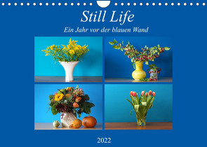 Still Life – Blumen vor der blauen Wand (Wandkalender 2022 DIN A4 quer) von Will,  Hans