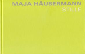 Stille von Häusermann,  Maja, Magnaguagno,  Guido