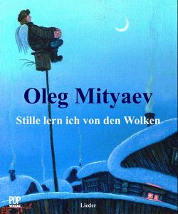 Stille lern ich von den Wolken. von Karl,  Wolf, Mityaev,  Oleg, Pop,  Traian, Schajmardanov,  Igor