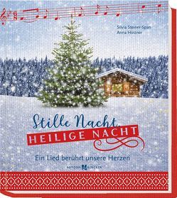 Stille Nacht, heilige Nacht von Holzner,  Anna, Steiner-Span,  Silvia