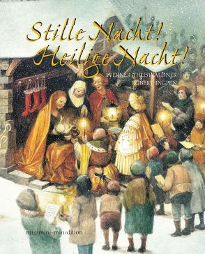 Stille Nacht – Heilige Nacht von Ingpen,  Robert, Thuswaldner,  Werner