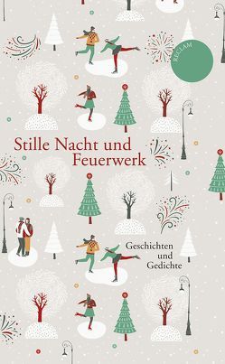 Stille Nacht und Feuerwerk von Koranyi,  Stephan, Seifert,  Gabriele