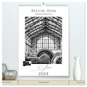Stille Orte – Industriekultur (hochwertiger Premium Wandkalender 2024 DIN A2 hoch), Kunstdruck in Hochglanz von Ahrens,  Patricia