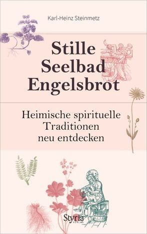 Stille, Seelbad, Engelsbrot von Steinmetz,  Karl-Heinz