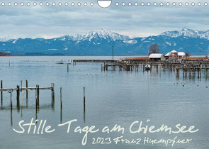 Stille Tage am Chiemsee (Wandkalender 2023 DIN A4 quer) von Huempfner,  Franz