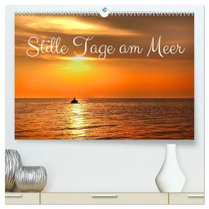 Stille Tage am Meer (hochwertiger Premium Wandkalender 2024 DIN A2 quer), Kunstdruck in Hochglanz von Scholz,  Traude