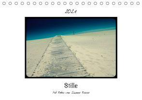 Stille (Tischkalender 2021 DIN A5 quer) von Friese,  Simone