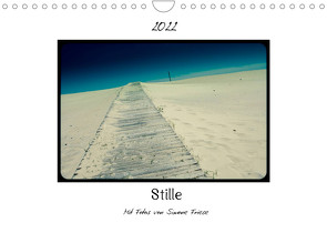 Stille (Wandkalender 2022 DIN A4 quer) von Friese,  Simone