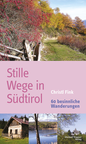 Stille Wege in Südtirol von Fink,  Christl